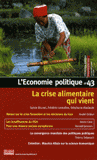 L'Economie politique N° 43, Juillet 2009
La crise alimentaire qui vient