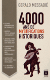 4 000 ans de mystifications historiques