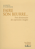 Faire son beurre.... Dictionnaire des expressions imagées