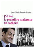 J'ai été la première maîtresse de Sarkozy