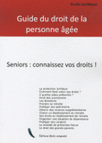 Guide juridique. Le droit de la personne agée