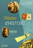 L'Atelier d'histoire des arts Cycle 3. Tome 2, De la Révolution française à nos jours