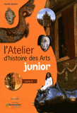 L'atelier d'histoire des arts junior. Cycle 2