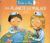 Ma planète est malade
avec 1 CD audio