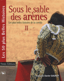 Sous le sable des arènes. Tome 2