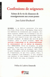 Confessions de seigneurs. Scènes de la vie de chasseurs de renseignements aux avant-postes