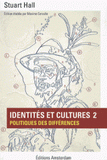 Identités et cultures. Tome 2, Politiques des différences