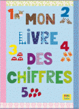 Mon livre des chiffres. J'apprends à compter