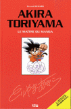 Akira Toriyama. Le maître du manga
