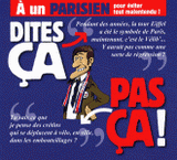 A un parisien, pour éviter tout malentendu !