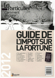 Guide de l'impôt sur la fortune
édition 2012