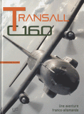 Transall C160. Une aventure franco-allemande