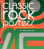 Classic rock posters. 1952-2012 : 60 ans d'affiches rock