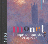 Monet. L'impressionniste, et après ?