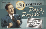 120 coupons pour un Papa Parfait !