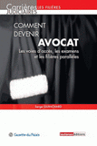 Comment devenir avocat. Les voies d'accès, les examens et les filières parallèles
9e édition