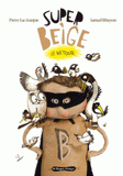 Super Beige
Le retour