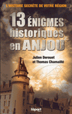 13 énigmes historiques en Anjou