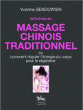 Initiation au massage chinois traditionnel. Ou comment réguler l'énergie du corps pour le régénérer