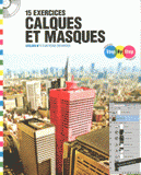 15 exercices calques et masques. Atelier n°1 d'Antoine Defarges