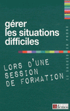 Gérer les situations difficiles lors d'une session de formation