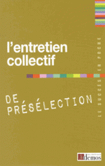 L'entretien collectif de présélection