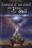 Journal d'un éveil du 3ème oeil. Tome 2, Esprits et monde spirituel