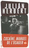 Cocaïne. Manuel de l'usager