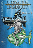 Le Royaume englouti Tome 1
Pharaon Z