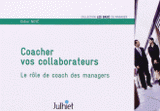Coacher vos collaborateurs. Le rôle de coach des managers