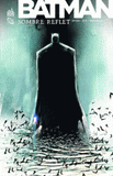 Batman, sombre reflet Tome 1