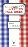 Guide secret des tables politiques