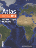 Atlas géopolitique mondial
Edition 2013