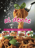 Al dente. Tous les secrets de la vraie cuisine italienne