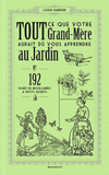 Tout ce que votre grand-mère aurait dû vous apprendre au jardin