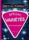 Trivial Pursuit spécial variétés. 200 questions