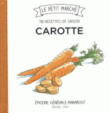 Carotte. Les recettes de saison