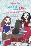 Ma vie selon Moi Tome 3
Le grand moment que j'attendais