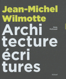 Jean-Michel Wilmotte. Architecture écritures