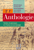 Anthologie 2e 1e. Textes et parcours en France et en Europe
