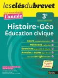 Histoire-Géo Education civique 3e. Tout pour réussir l'année