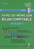 Faire soi-même son bilan comptable
édition 2010-2011