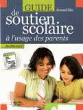 Guide de soutien scolaire à l'usage des parents. Du CM2 à la 3e