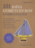 101 idées d'objets en bois à faire chez soi. Le bricolage devient un jeu pour tous !