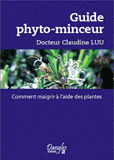 Guide phyto-minceur. Comment maigrir à l'aide des plantes