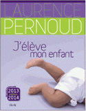 J'élève mon enfant
édition 2013-2014