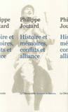 Histoire et mémoires, conflits et alliance