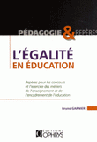 L'égalité en éducation. Repères pour les concours et l'exercice des métiers de l'enseignement et de l'encadrement de l'éducation