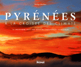 Pyrénées à la croisée des climats. La montagne face aux défis du changement climatique