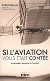 Si l'aviation vous était contée. Encyclopédie de poche de l'aviation
